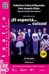 EL ESPECTA...CULAZO (COMPAÑIA DE TEATRO AMATER: FEDMA-UTOPIA)