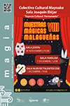 VIII MUESTRAS MÁGICAS MALAGUEÑAS (CÍRCULO DE ILUSIONISTAS MALAGUEÑOS)