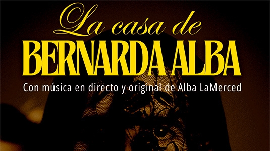 LA CASA DE BERNARDA ALBA | LA AMARILLA